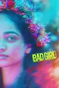 Bad Girl (2025) Hindi-Tamil Multi Audio HS WEB-DL Full Movie DDP5.1 – 480p | 720p | 1080p | 4K 2160p – ESub Download & Watch Online